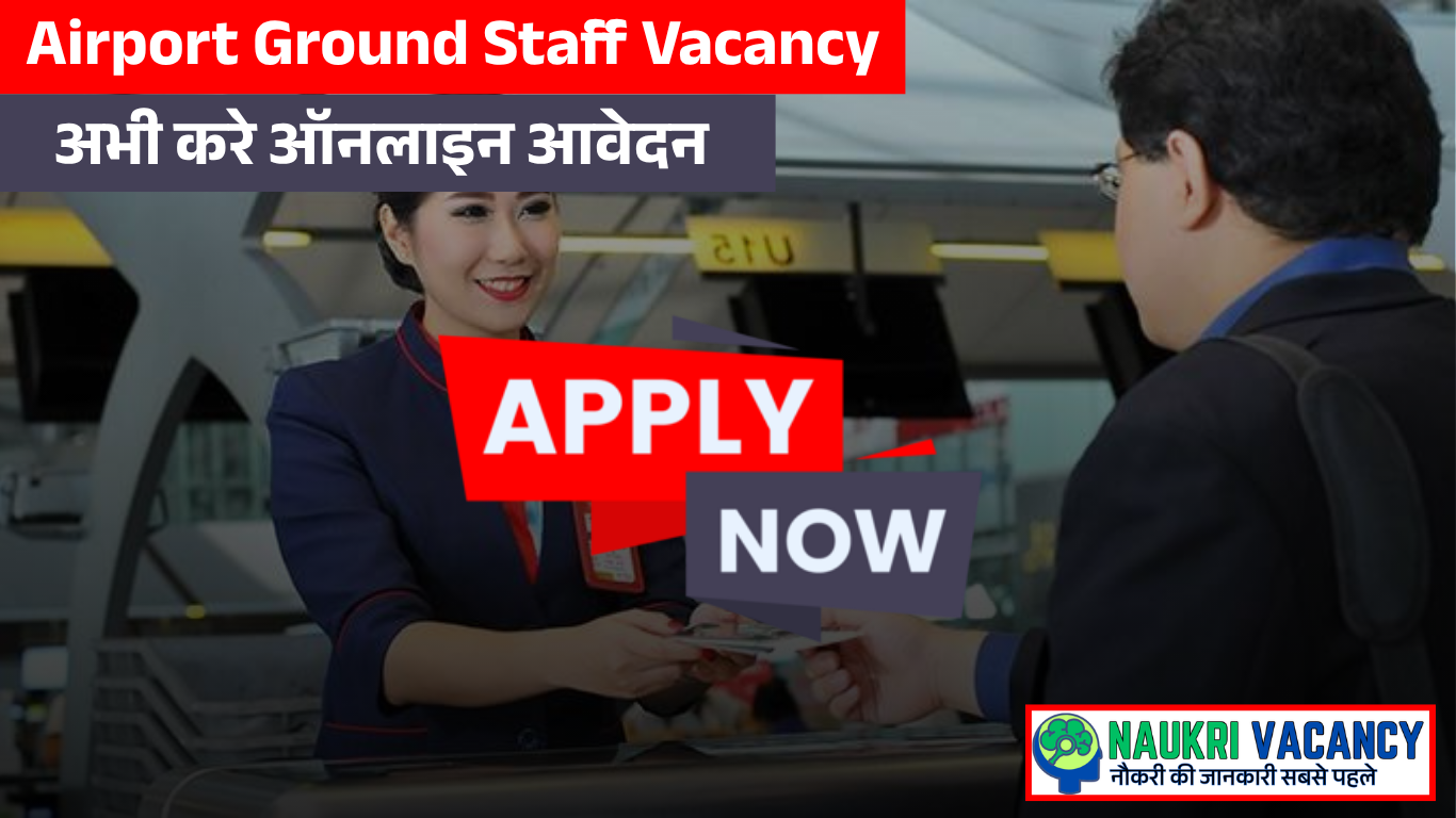 Airport Ground Staff Vacancy 2025 Apply Online