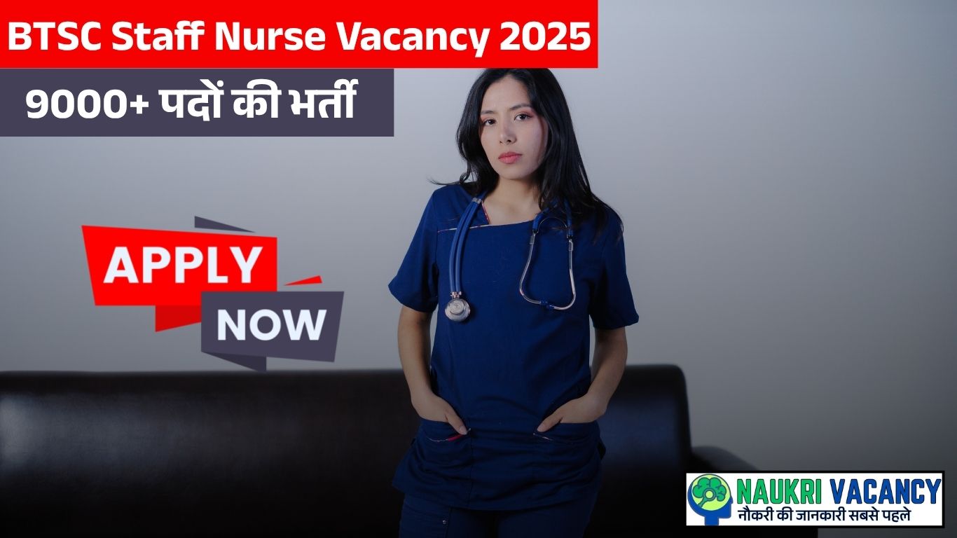 BTSC Staff Nurse Vacancy 2025