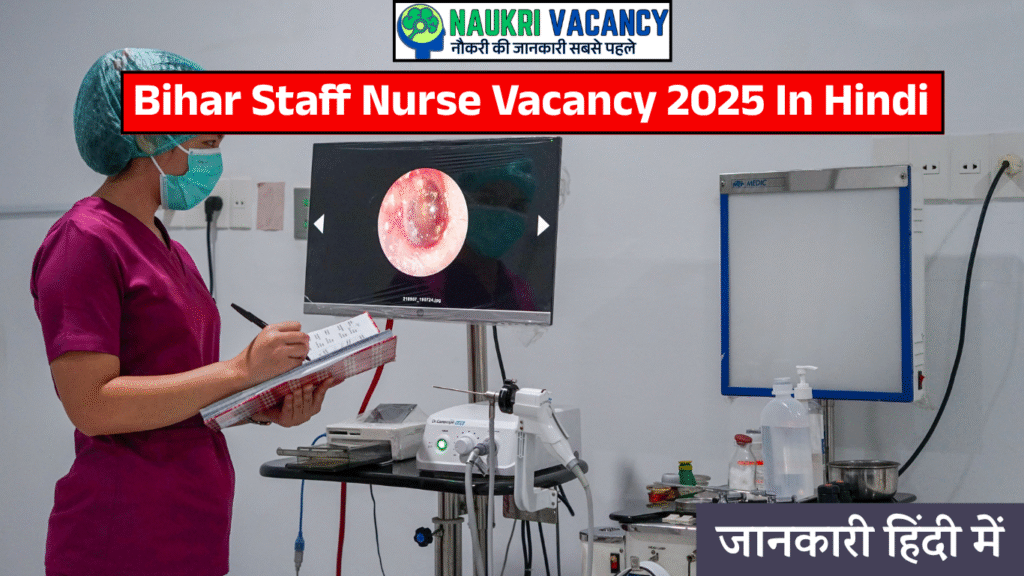 Bihar Staff Nurse Vacancy 2025 In Hindi