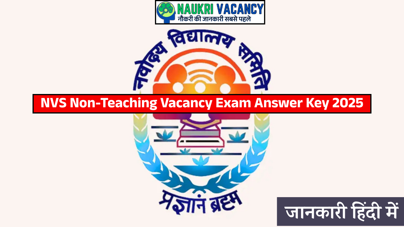 NVS Non-Teaching Vacancy Exam Answer Key 2025