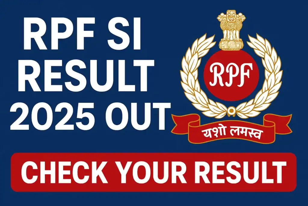 RPF SI Result 2025 OUT : फाइनल मेरिट लिस्ट, कट ऑफ और जॉइनिंग लेटर अपडेट 2 RPF SI exam results 2025 update, check your RPF SI result online, Sarkari Jobs Apply offers latest RPF recruitment results and notifications, stay informed about railway police exam outcomes.