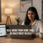 Genuine Work From Home Jobs Without Investment – बिना निवेश के 100% असली वर्क फ्रॉम होम जॉब्स!