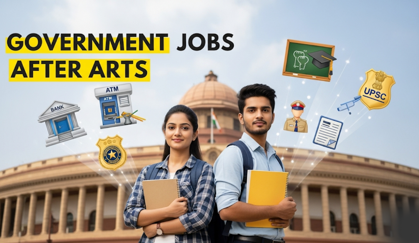 Govt Jobs For Arts Students – आर्ट्स स्टूडेंट्स के लिए चौंकाने वाले सरकारी जॉब्स!