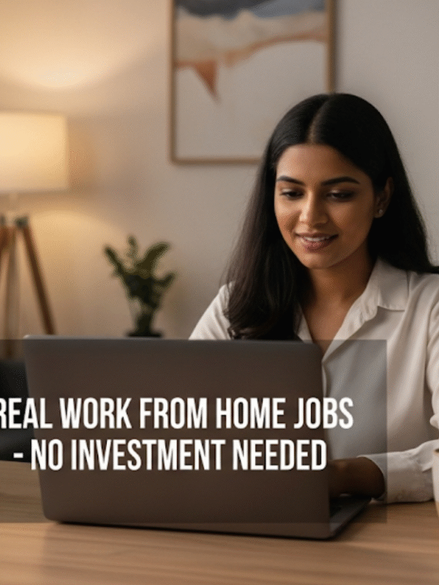 Genuine Work From Home Jobs Without Investment – बिना निवेश के 100% असली वर्क फ्रॉम होम जॉब्स!