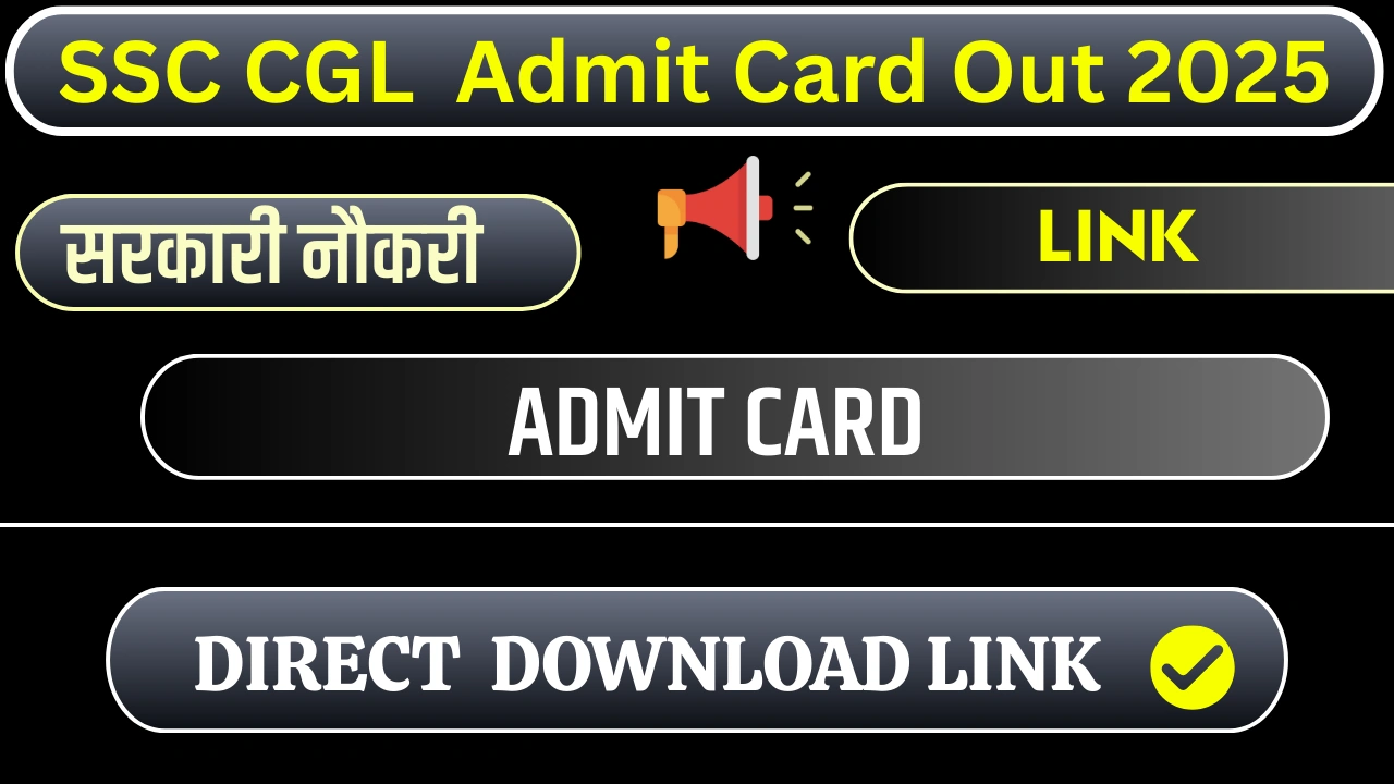 SSC CGL Admit Card 2025 Download Link